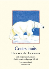 contes inuits un ourson chez les hommes