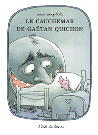 LE CAUCHEMAR DE GAETAN QUICHON