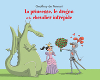 La princesse, le dragon et le chevalier intrépide