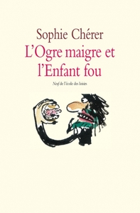 l'ogre maigre et l enfant fou