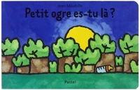 PETIT OGRE ES-TU LA ?