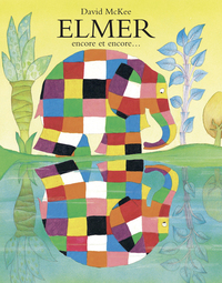 Elmer - Encore et encore...