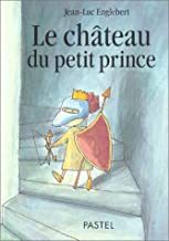 Chateau du petit prince (Le)