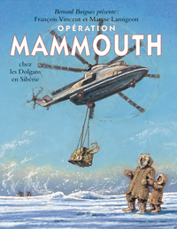 Opération Mammouth - Chez les Dolgans de Sibérie