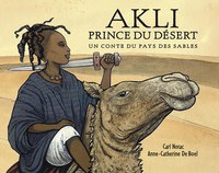 Akli, prince du désert : Un conte du pays des sables