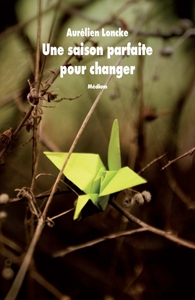 SAISON PARFAITE POUR CHANGER (UNE)