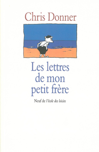 Lettres de mon petit frere (Les)