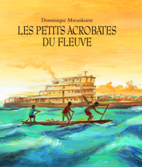 Petits acrobates du fleuve (Les)