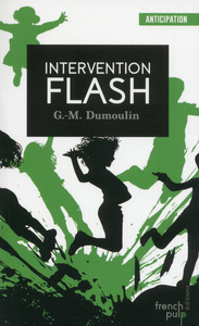 Intervention Flash - Trilogie Chris le Prez tome 2