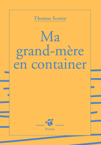 MA GRAND-MERE EN CONTAINER - FERMETURE ET BASCULE VERS 9791035202415