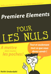 Premiere Elements Poche Pour les nuls