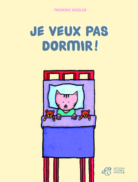Je veux pas dormir!