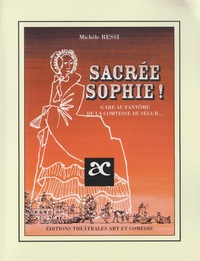 Sacrée Sophie ! - [Carquefou, Théâtre de la Fleuriaye, 25 décembre 1998]