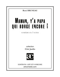 Maman, y'a papa qui bouge encore !