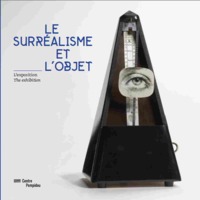 Surrealisme et l'objet - album exposition (Le)