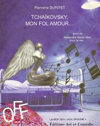 Tchaïkovsky, mon fol amour