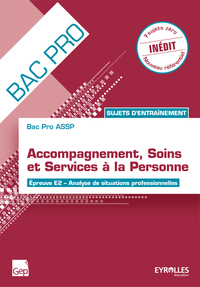 Sujets d'entraînement, Epreuve E2 Bac Pro ASSP, Pochette de l'élève