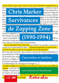 Chris Marker. Survivances de Zapping Zone (1990-1994)