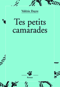 TES PETITS CAMARADES