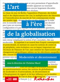 L'ART A L'ERE DE LA GLOBALISATION : MODERNITE ET DECENTREMENT