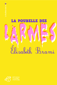 LA POUBELLE DES LARMES