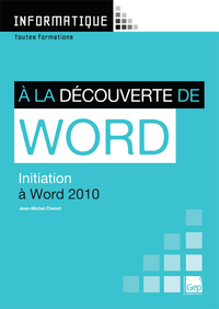 A LA DECOUVERTE DE WORD 2010 (POCHETTE + LIVRET)