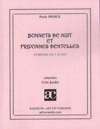 Bonnets de nuit et friponnes dentelles