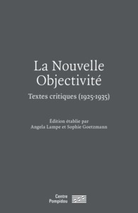 La Nouvelle Objectivité – Textes critiques - 1925 - 1935