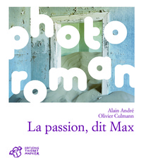 La passion, dit Max