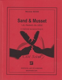 Sand & Musset - les amants du siècle