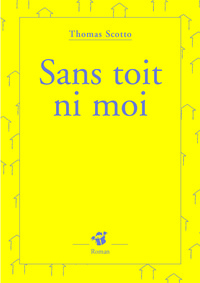 SANS TOIT NI MOI