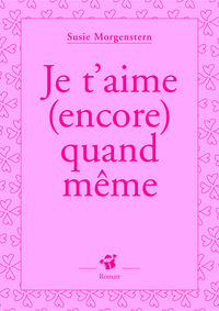 Je t'aime (encore) quand même