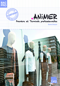 Animer 1re, Tle Bac Pro Commerce, Pochette de l'élève