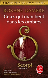 CEUX QUI MARCHENT DANS LES OMBRES (SCORPI, TOME 1)