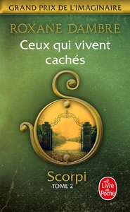 CEUX QUI VIVENT CACHES (SCORPI, TOME 2)