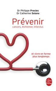 Prévenir : cancers, Alzheimer, infarctus