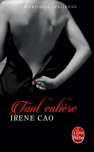 TOUTE ENTIERE (LA TRILOGIE ITALIENNE, TOME 3)
