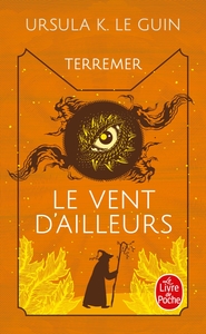 LE VENT D'AILLEURS (LE LIVRE DE TERREMER, TOME 4)