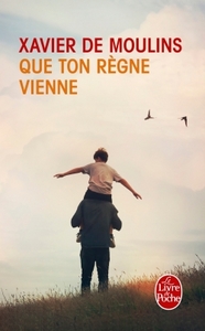 QUE TON REGNE VIENNE