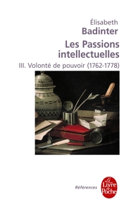 Volonté de pouvoir (Les Passions intellectuelles, Tome 3)