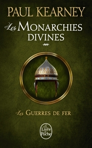 LES GUERRES DE FER (LES MONARCHIES DIVINES, TOME 3)