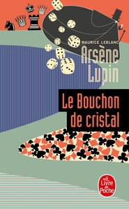 ARSENE LUPIN LE BOUCHON DE CRISTAL