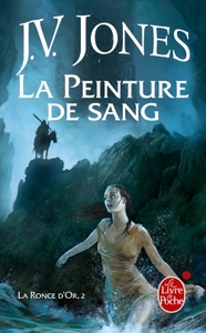 LA PEINTURE DE SANG (LA RONCE D'OR, TOME 2)