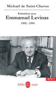 Entretiens avec Emmanuel Lévinas 1992-1994