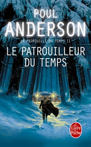LE PATROUILLEUR DU TEMPS (LA PATROUILLE DU TEMPS, TOME 2)