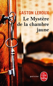 LE MYSTERE DE LA CHAMBRE JAUNE - ROULETABILLE