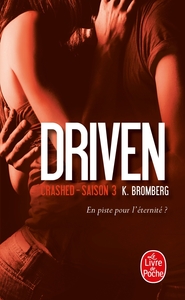 CRASHED (DRIVEN, TOME 3)