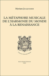 LA METAPHORE MUSICALE DE L HARMONIE DU MONDE A LA RENAISSANCE - N 8