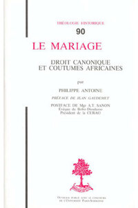 TH N90 - LE MARIAGE - DROIT CANONIQUE ET COUTUMES AFRICAINES