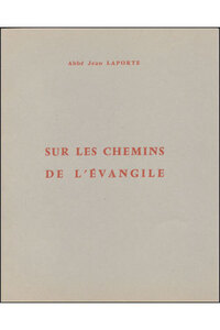 SUR LES CHEMINS DE L'EVANGILE